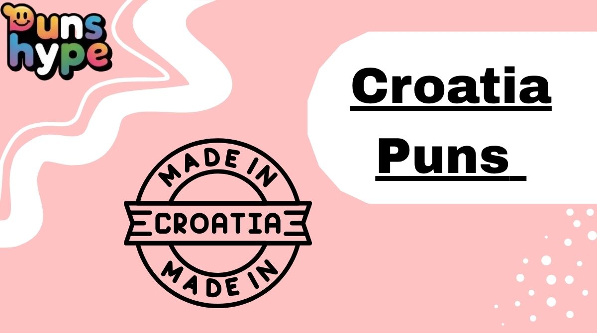 Croatia Puns