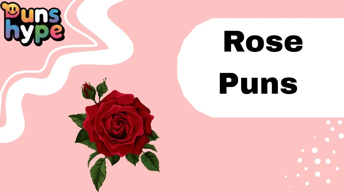 Rose Puns