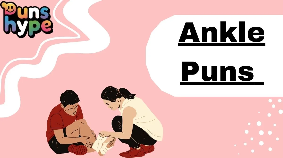 Ankle Puns
