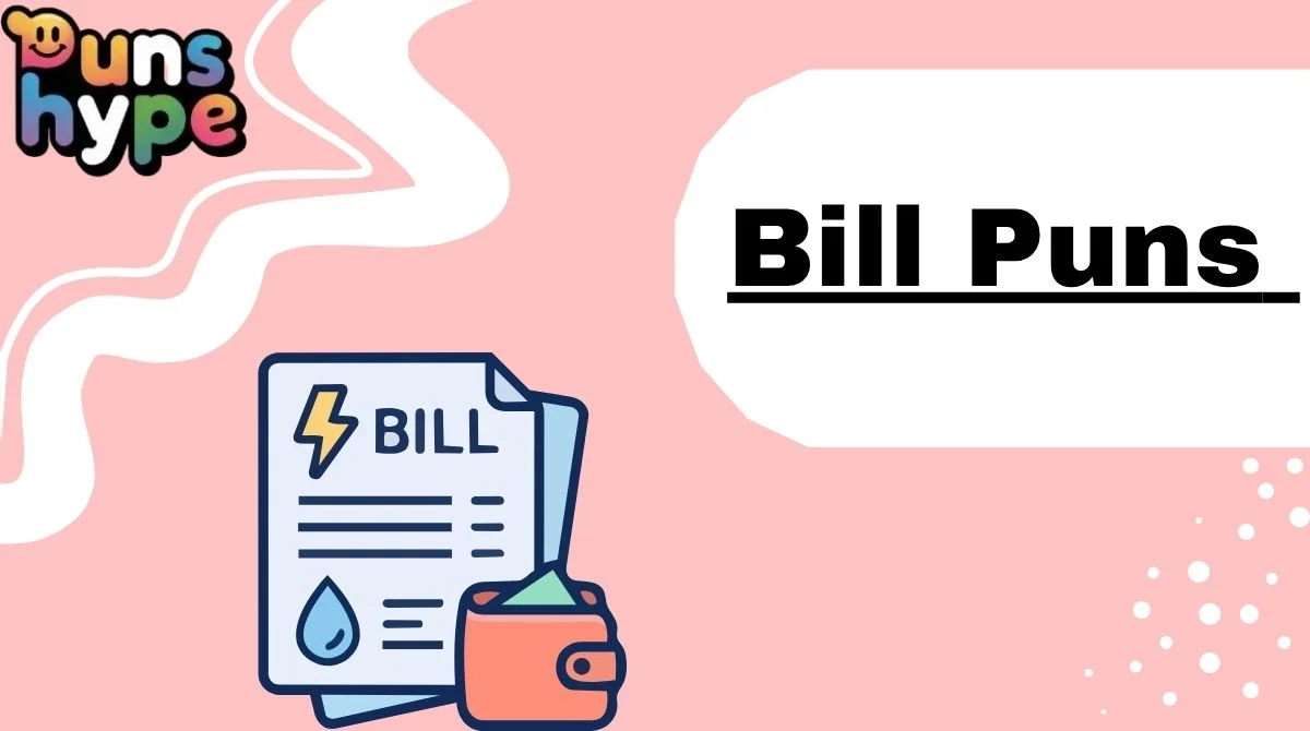 Bill Puns