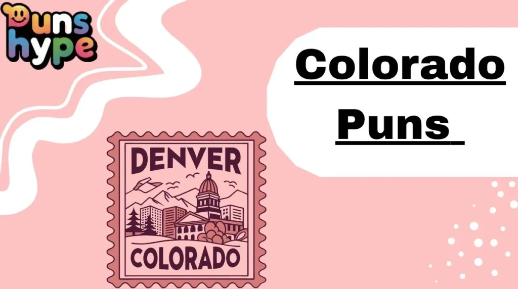 Colorado Puns