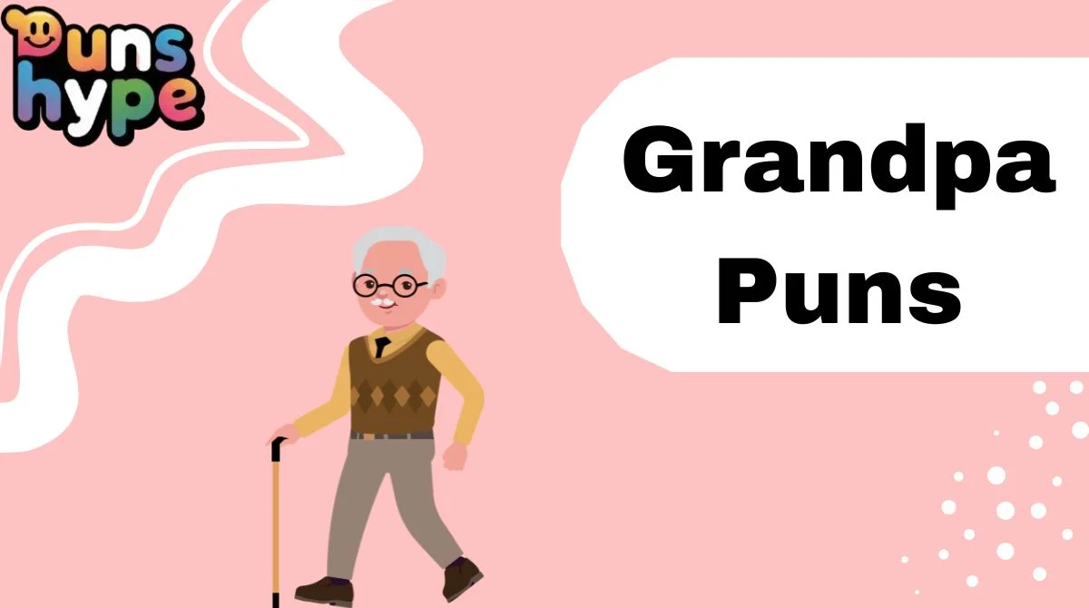 Grandpa Puns