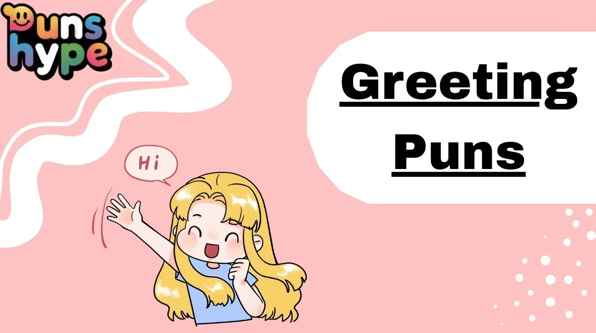 Greeting Puns