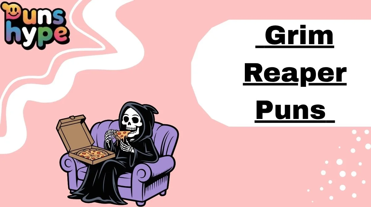 Grim Reaper Puns