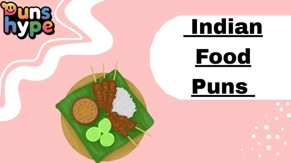 Indian Food Puns