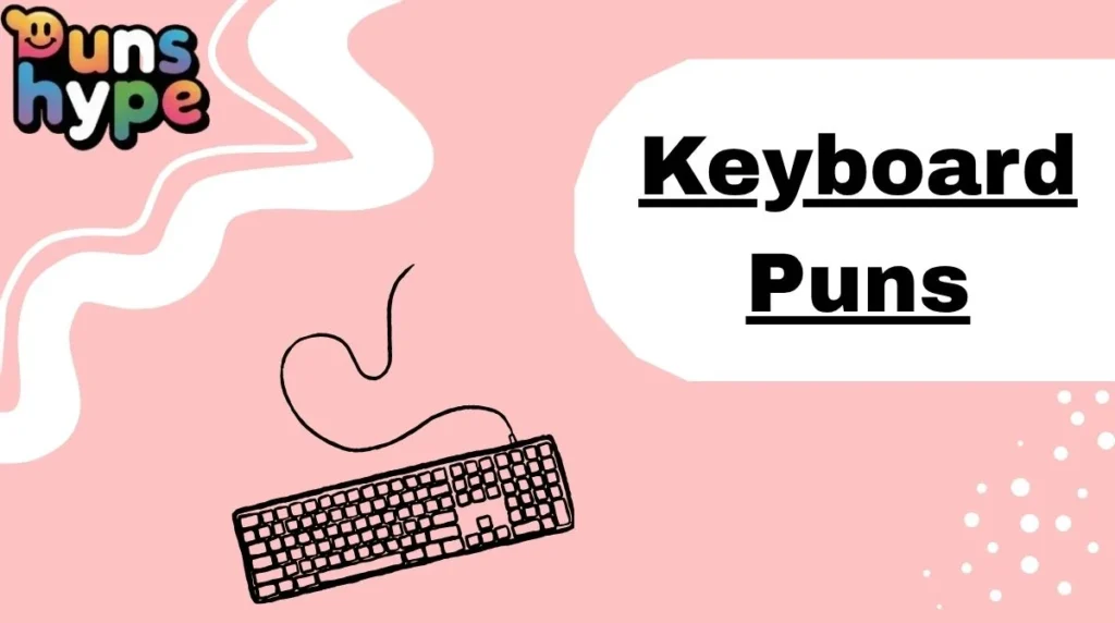 Keyboard Puns