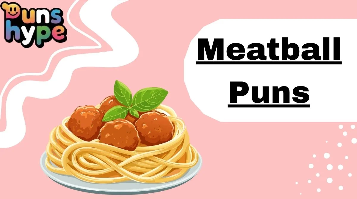 Meatball Puns