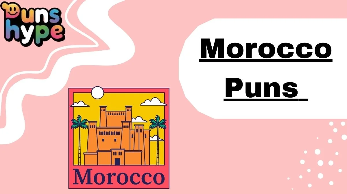 Morocco Puns
