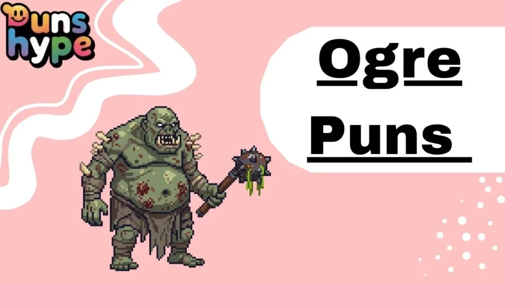 Ogre Puns