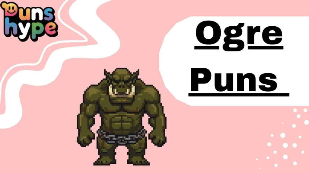 Ogre Puns