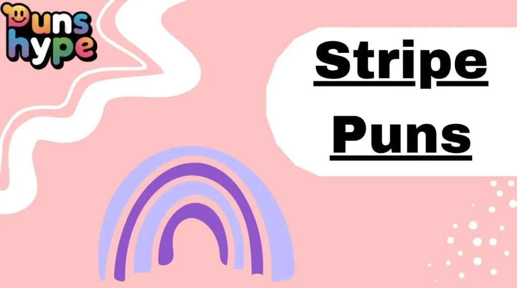 Stripe Puns