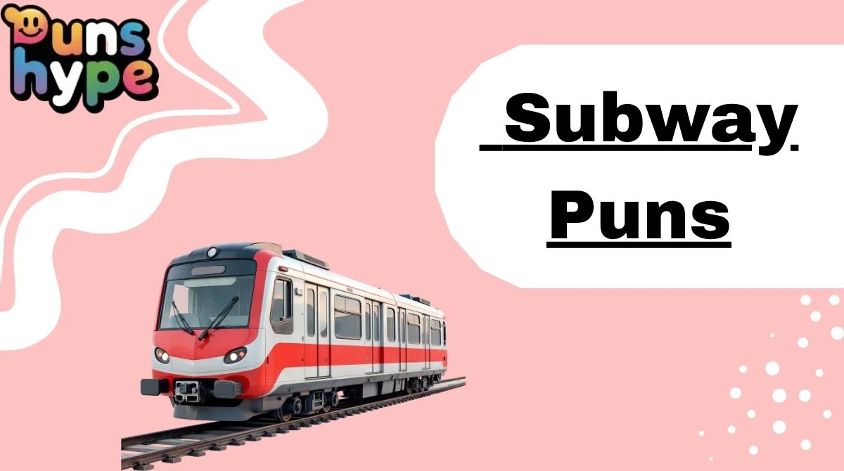 Subway Puns