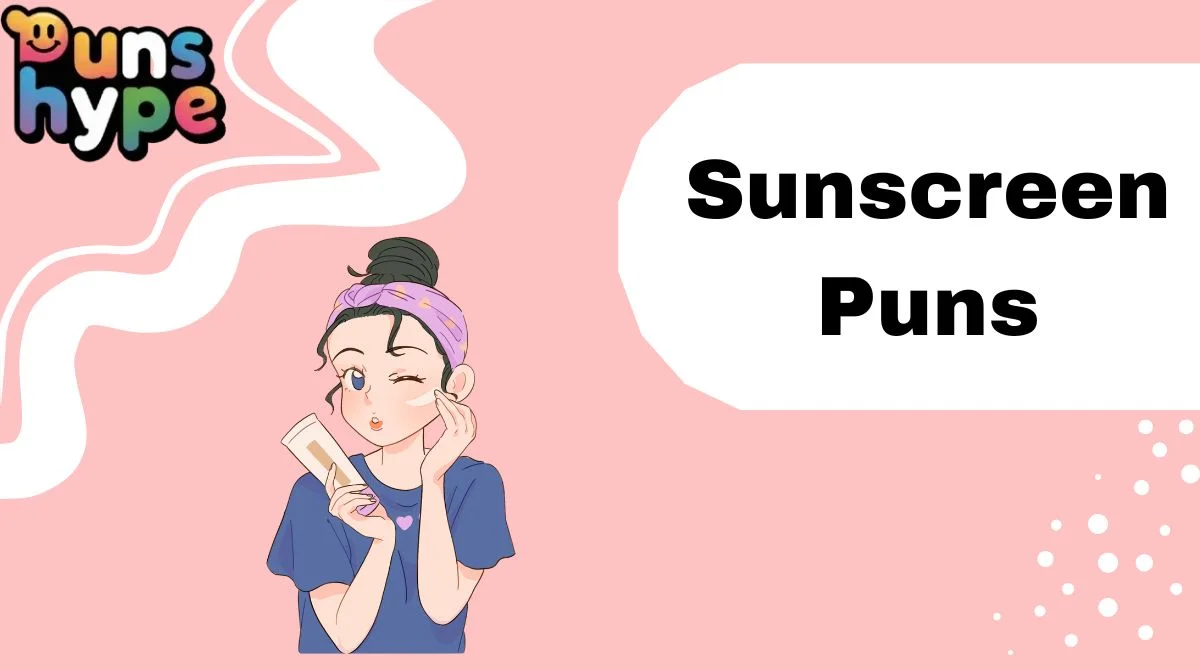 Sunscreen Puns
