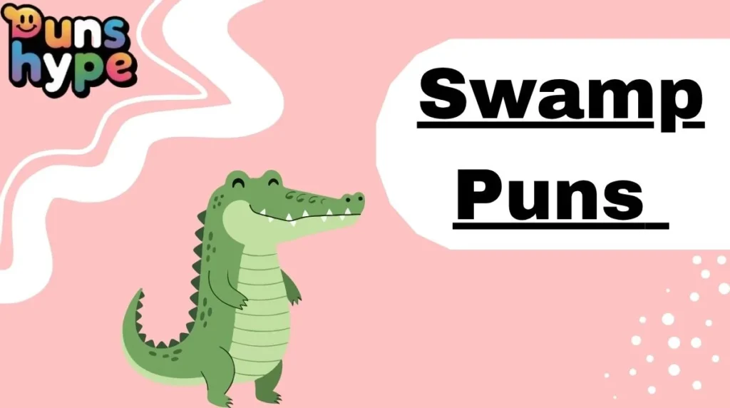 Swamp Puns