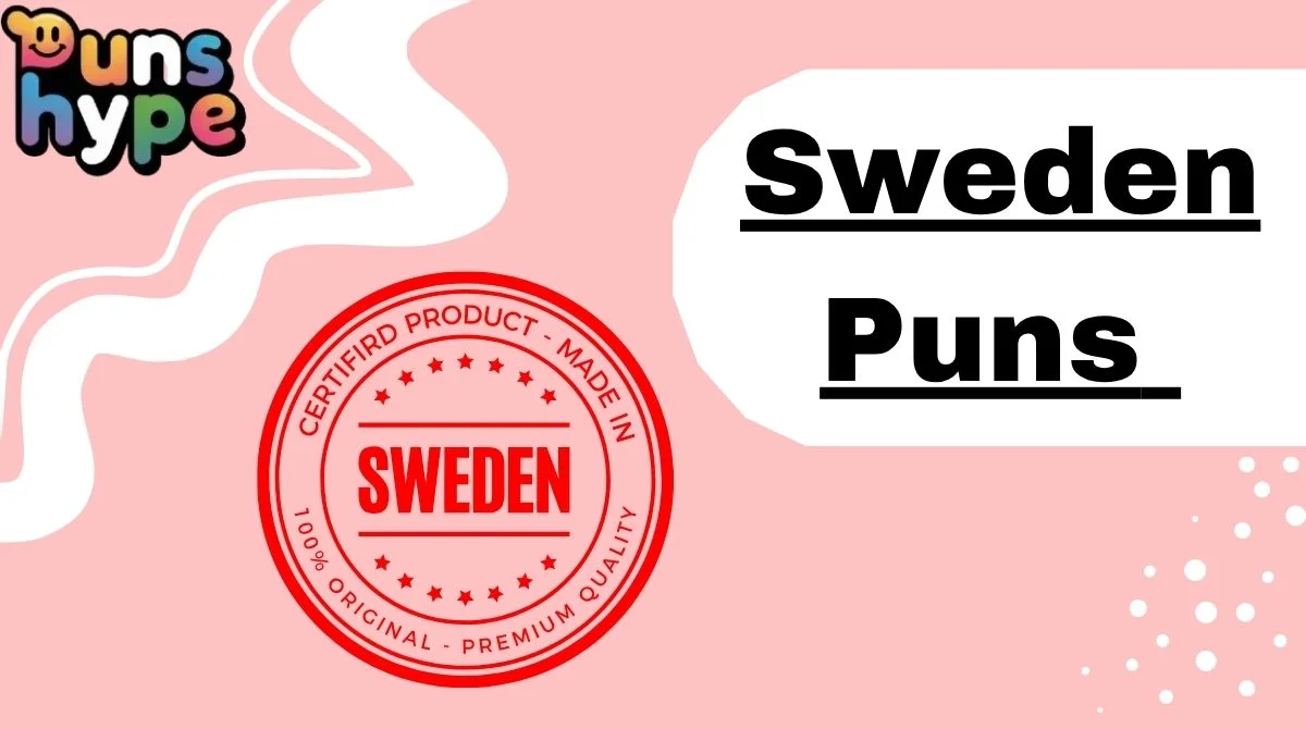 Sweden Puns