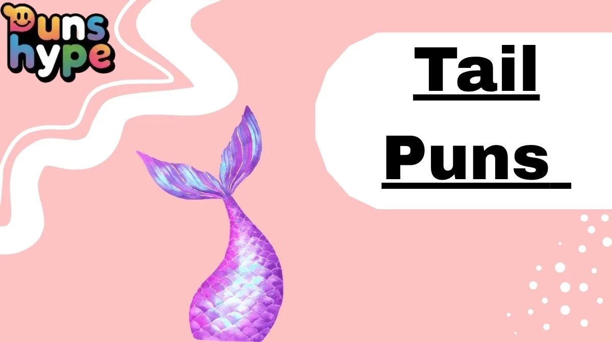 Tail Puns