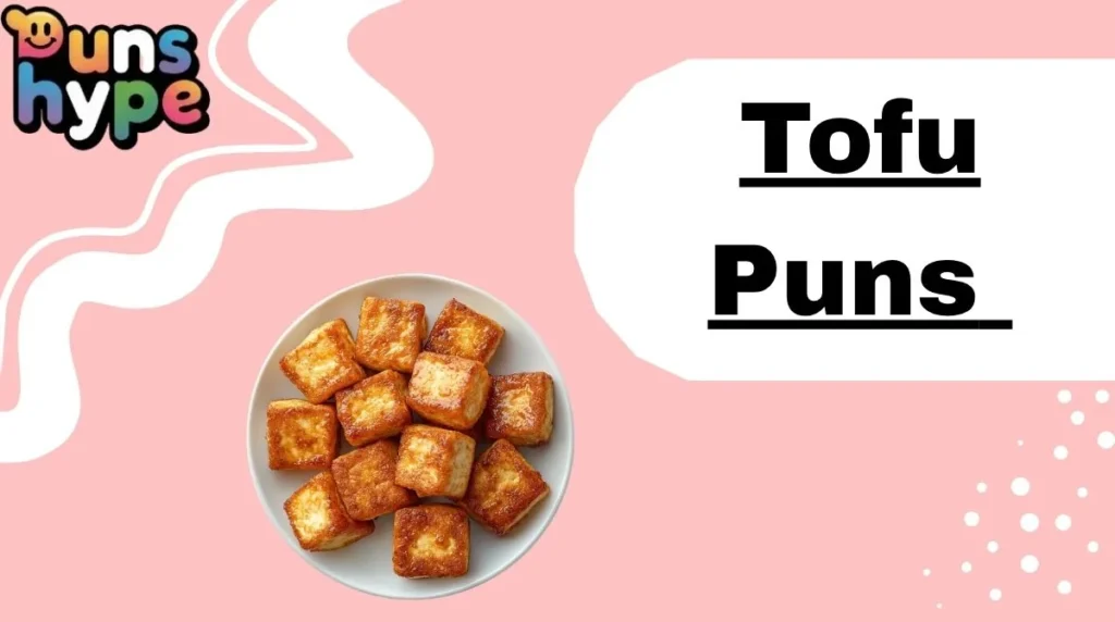 Tofu Puns