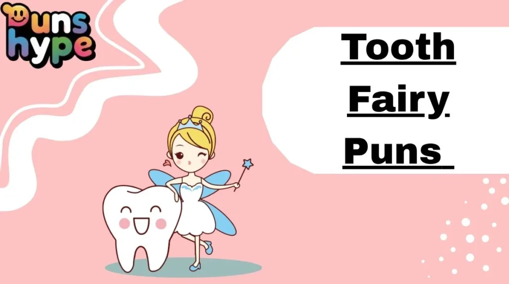 Tooth Fairy Puns