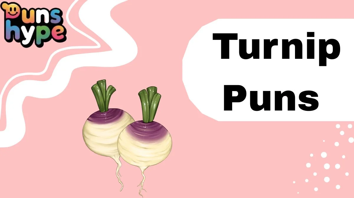 Turnip Puns