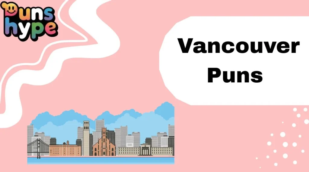 Vancouver Puns