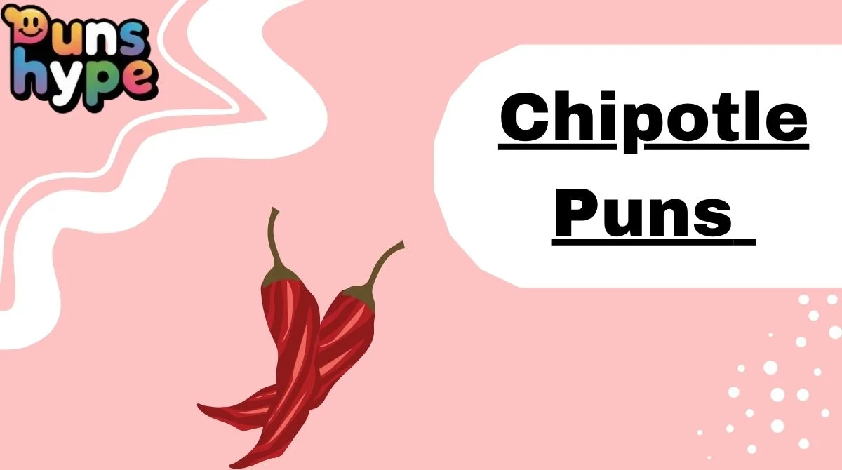 Chipotle Puns