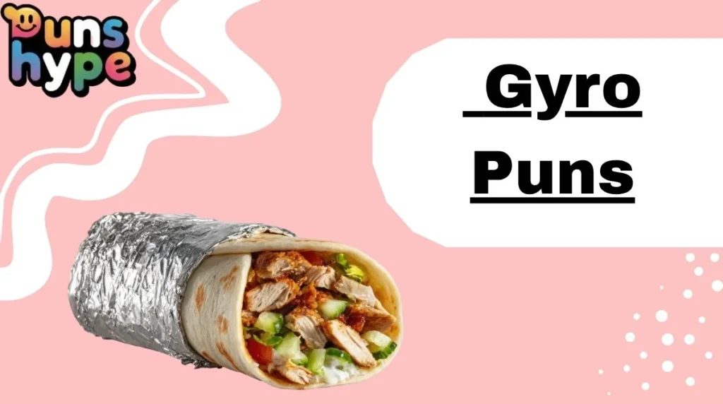 Gyro Puns