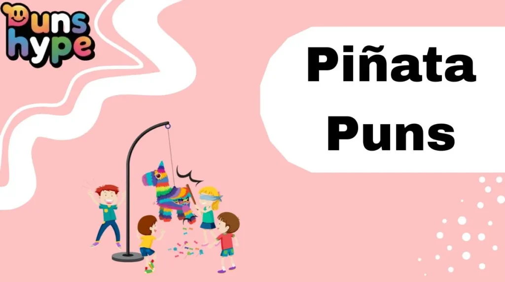 Piñata Puns