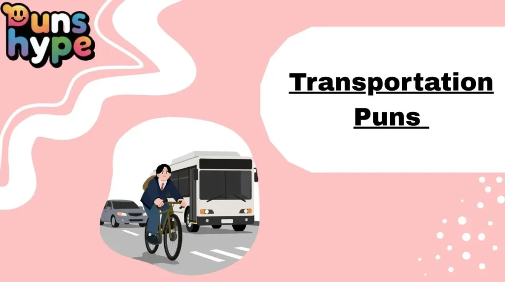 Transportation Puns