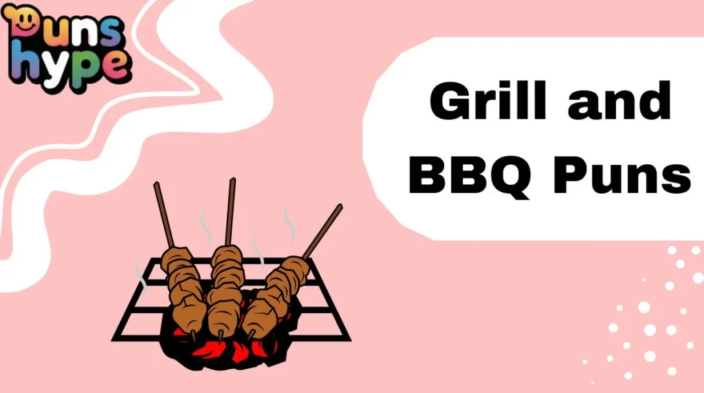Grill and BBQ Puns