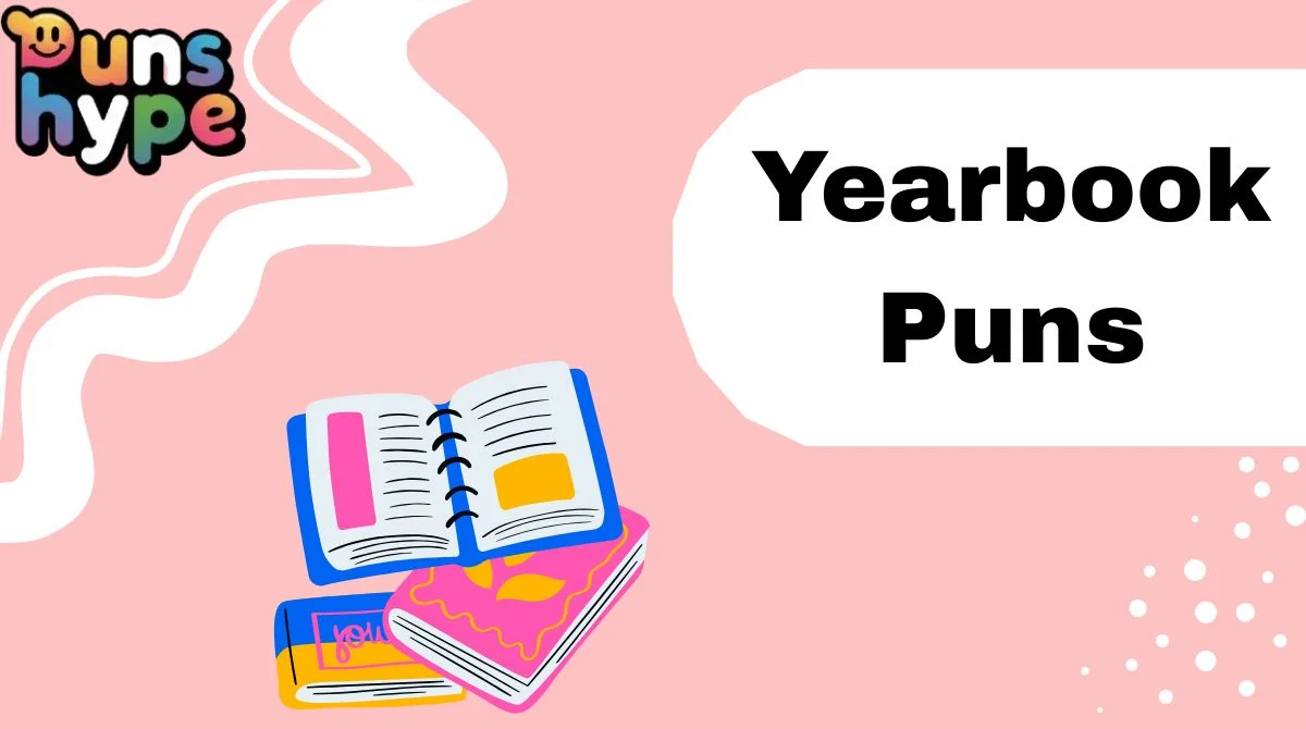 Yearbook Puns